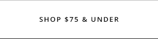 Shop $75 & Under